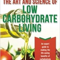 The Art and Science of Low Carbohydrate Living