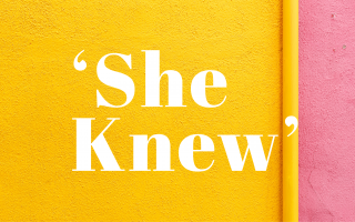 She Knew, A Personal Journey