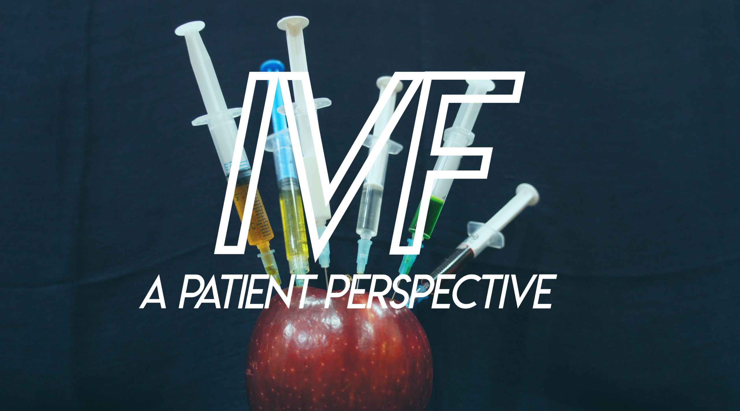 IVF: A Patient Perspective